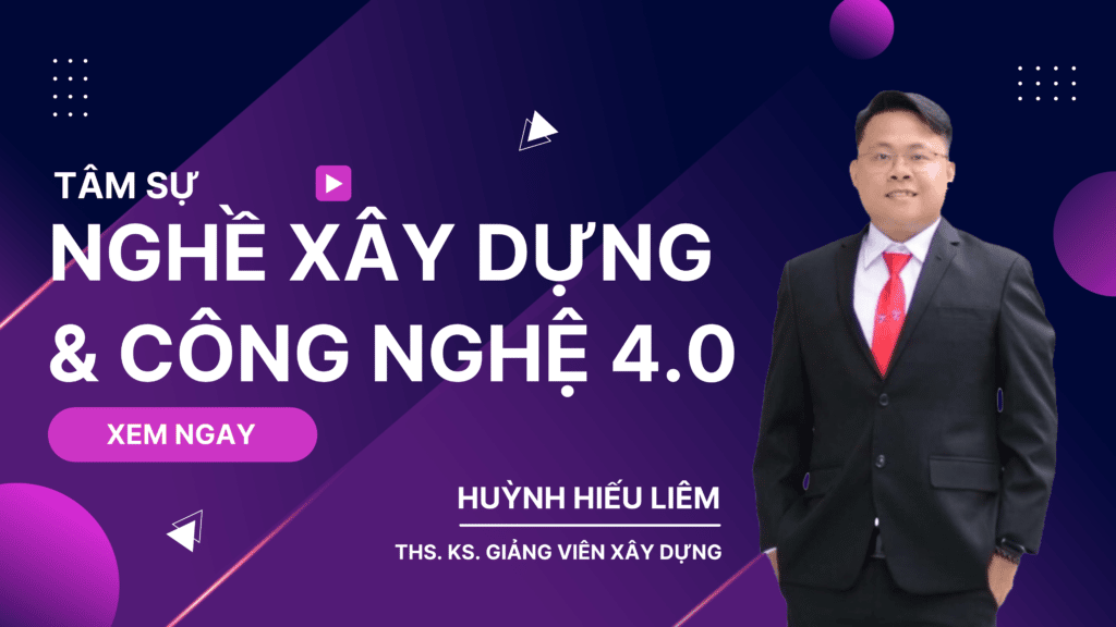 Tâm sự nghề xây dựng 4.0