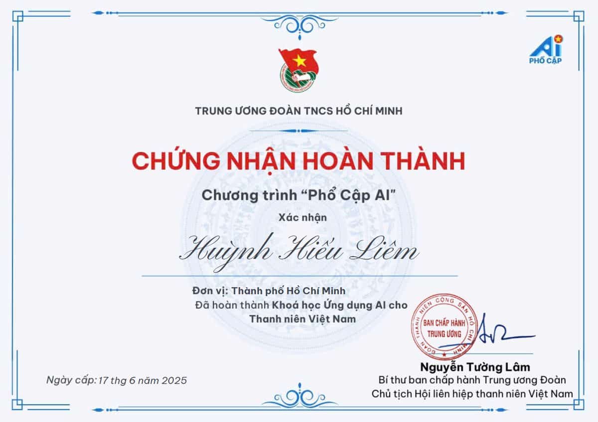 Chứng nhận hoàn thành Chương trình Phổ cập AI – Khóa học Ứng dụng AI cho Thanh niên Việt Nam, 17/06/2025